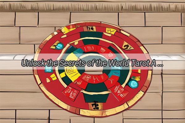 Unlock the Secrets of the World Tarot A Journey Beyond Boundaries